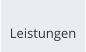 Leistungen
